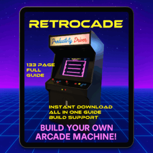 Build Your Own Arcade Machine – The Ultimate DIY Guide