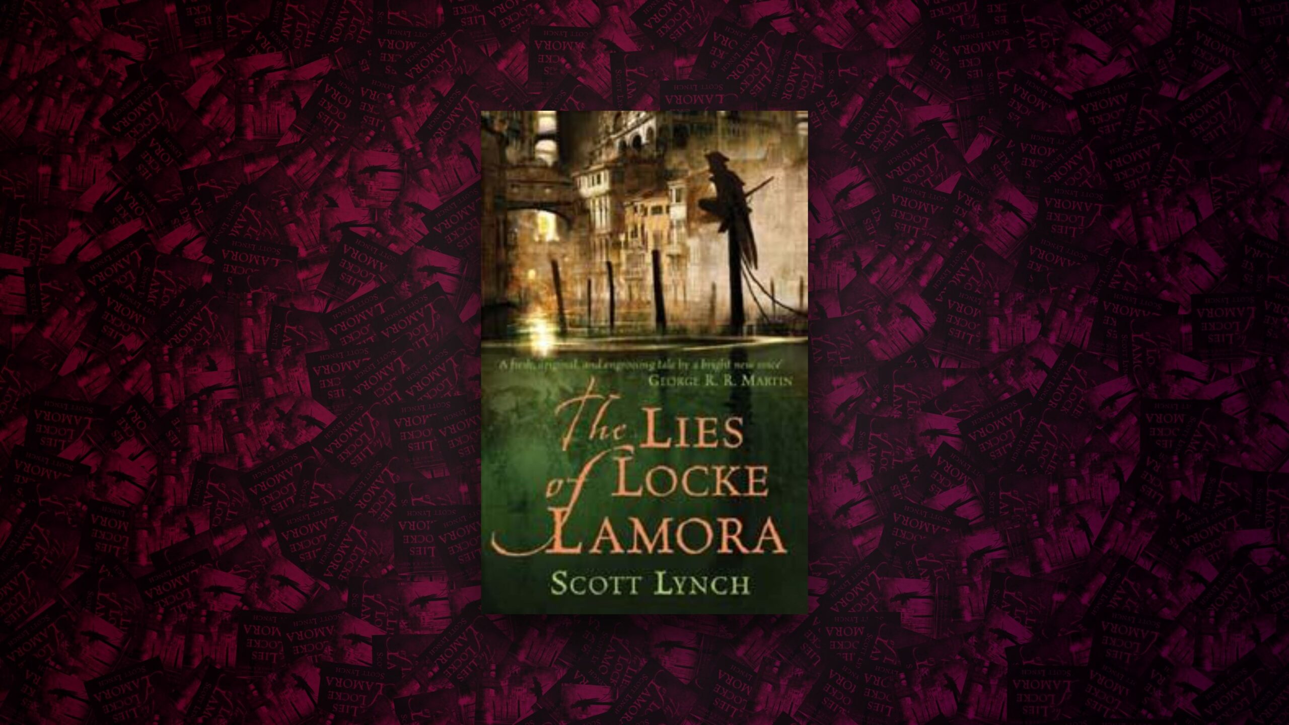 Scott Lynch, The Lies of Locke Lamora
