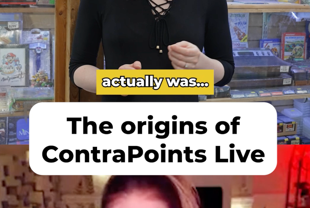 The Origins of ContraPoints Live