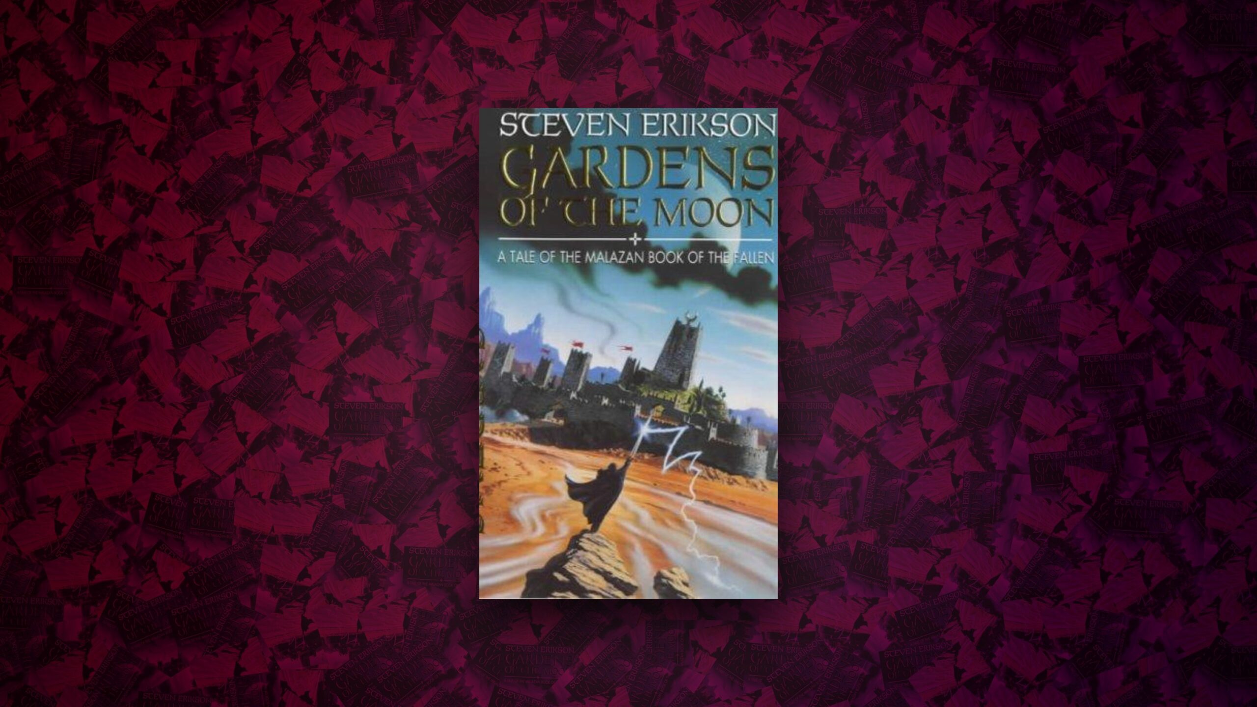 Steven Erikson, Gardens of the Moon