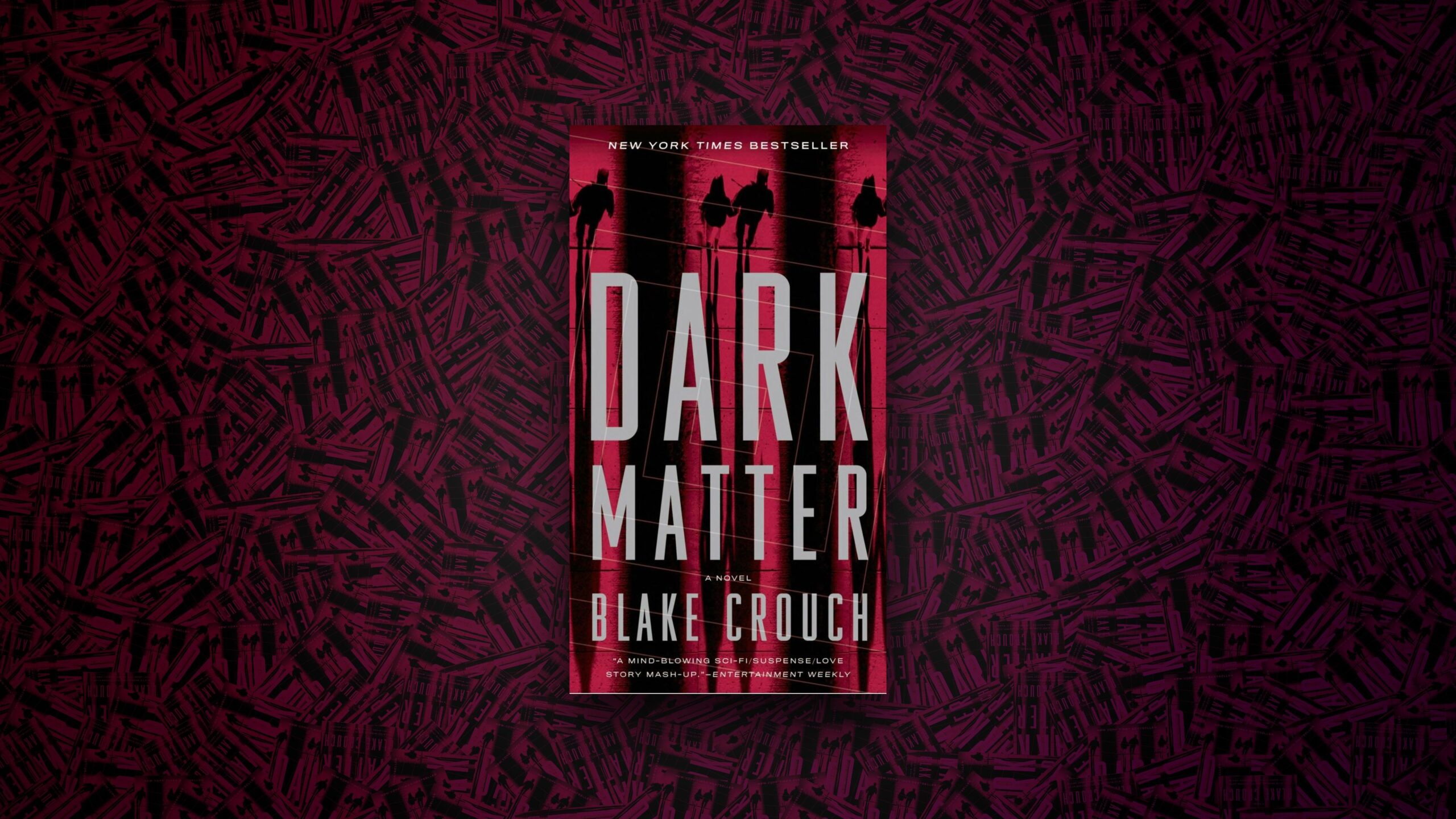 Dark Matter (2016) by Blake Crouch