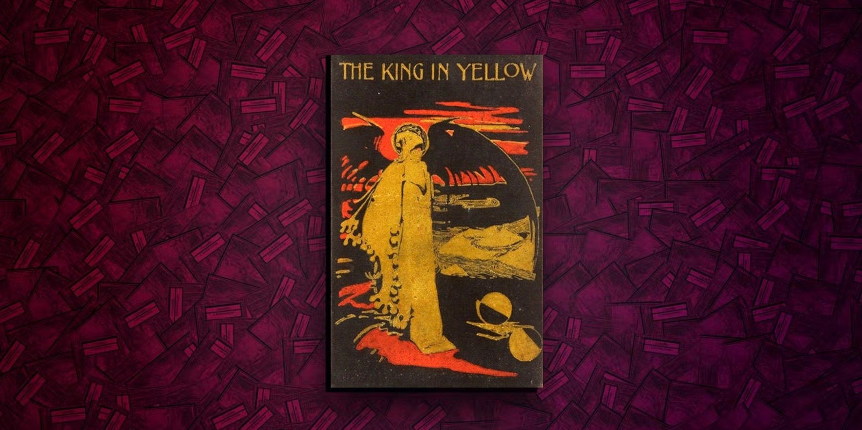 The King in Yellow by Robert Chambers