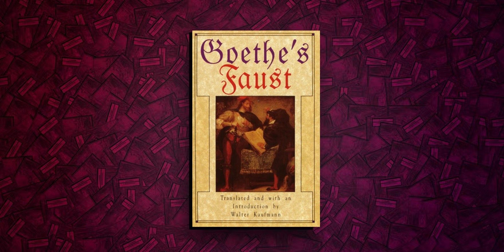 Faust by Johann Wolfgang von Goethe