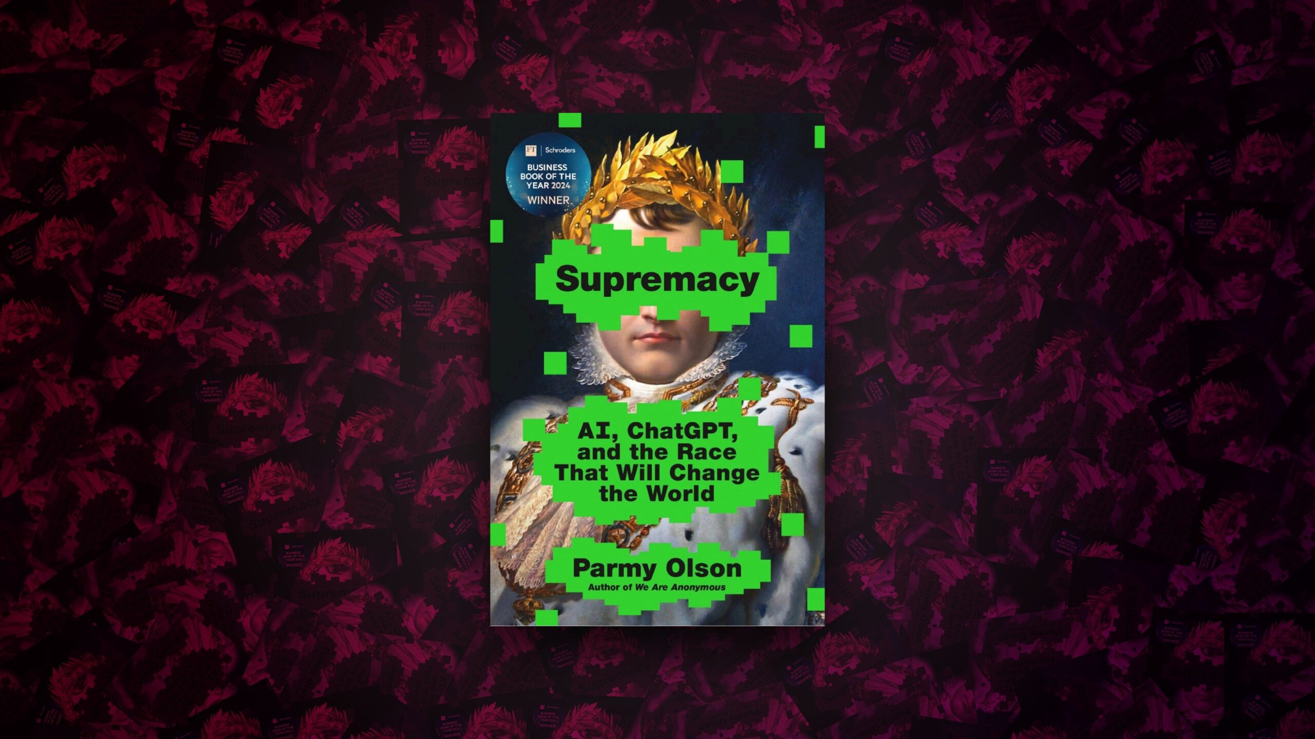 Supremacy, by Parmy Olson