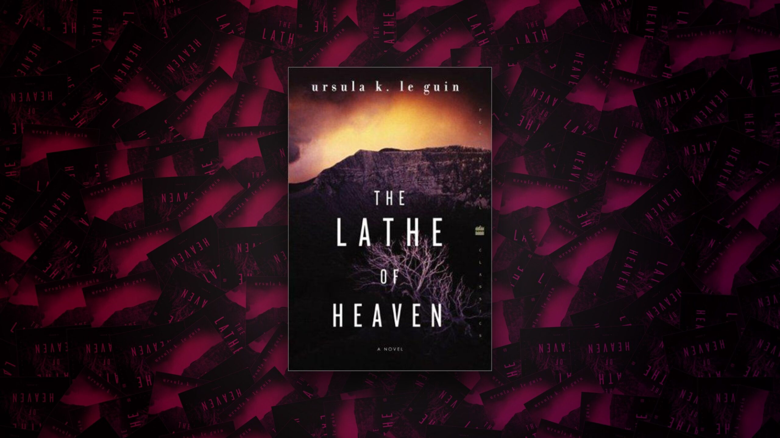 The Lathe of Heaven (1971) by Ursula K. Le Guin