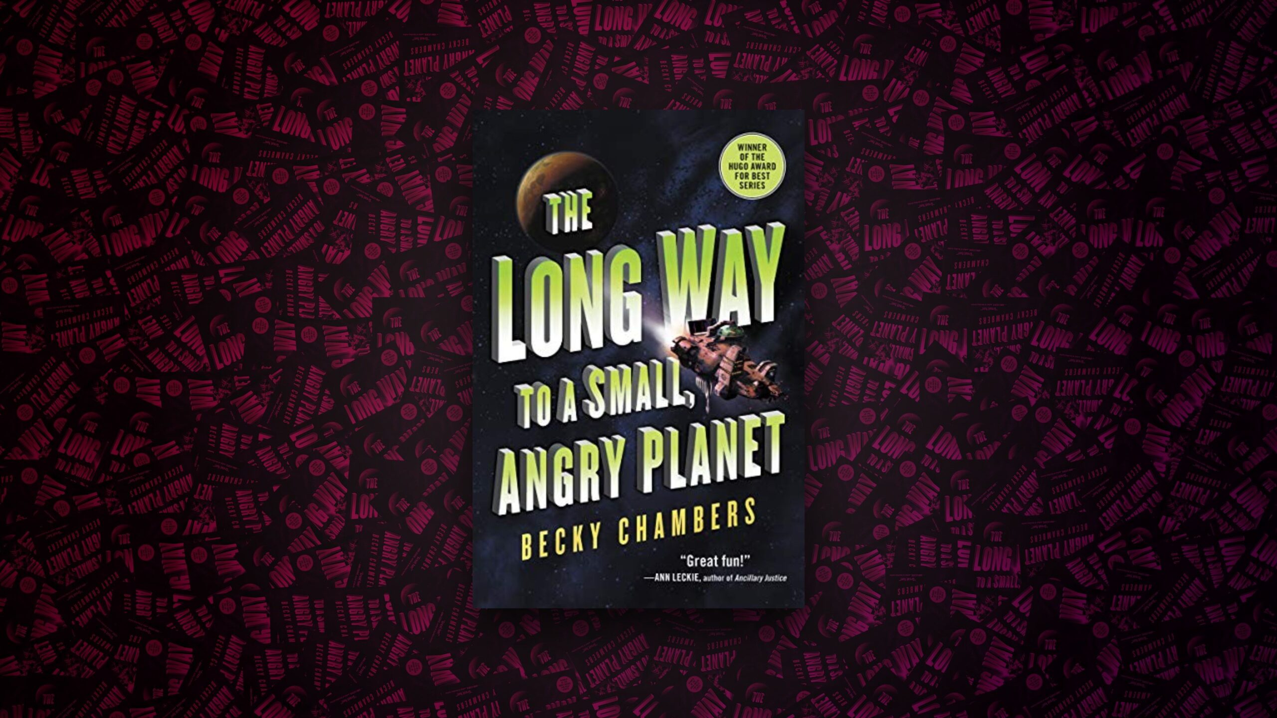 The Long Way to a Small, Angry Planet