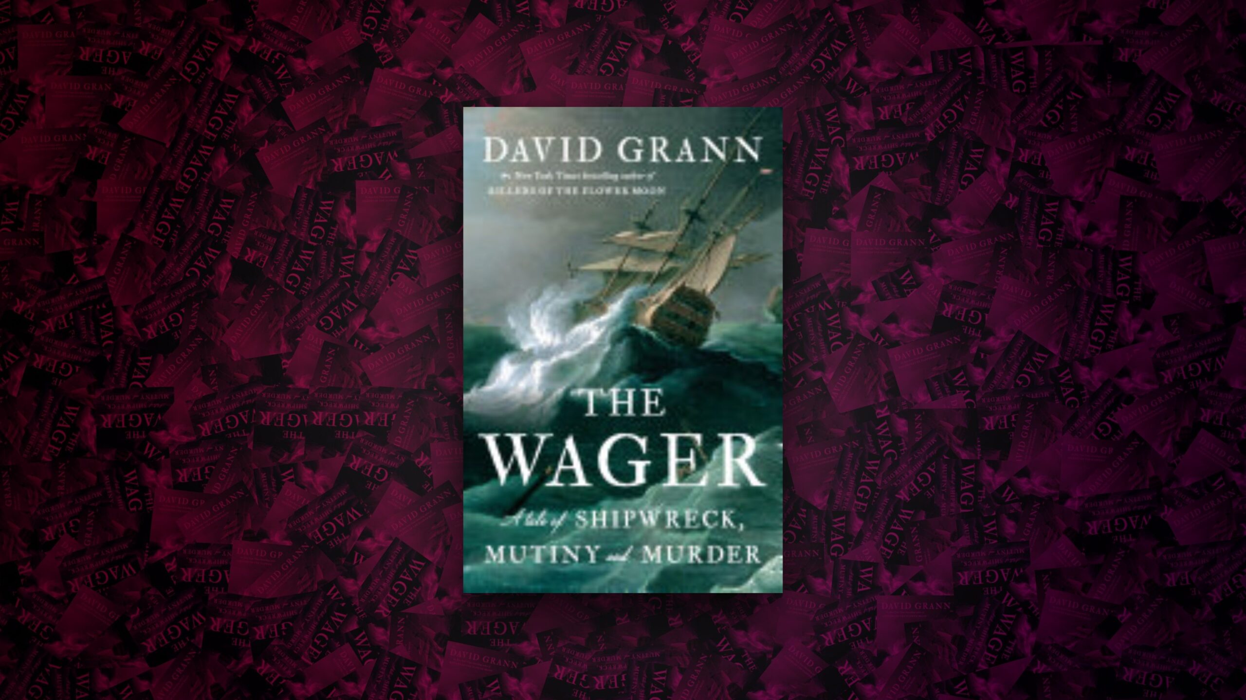 The Wager, by David Grann