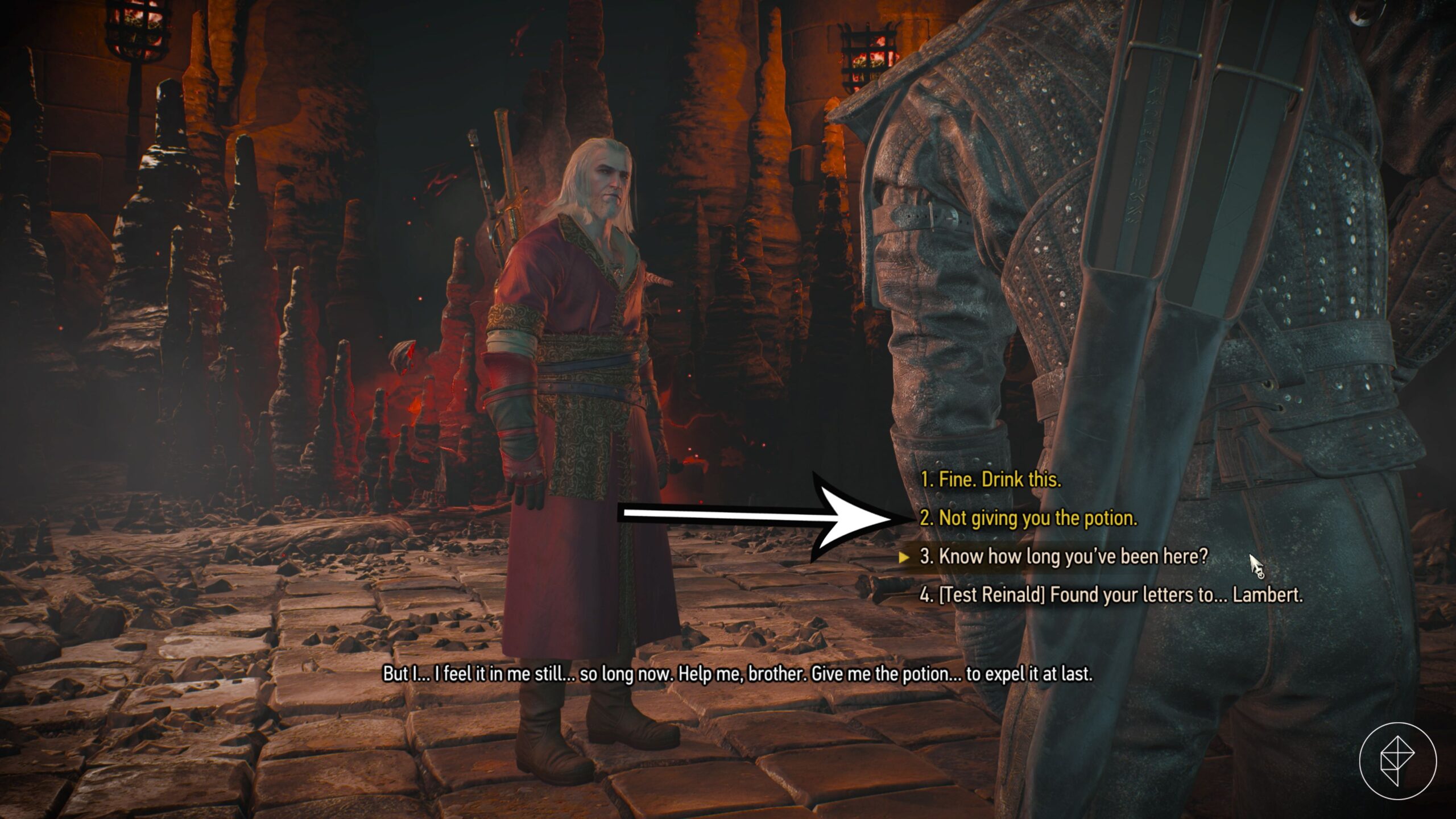 Geralt refuses to give Reinald the Reinald's Philter potion during the 'In the Eternal Flame's Shadow' quest in The Witcher 3: Wild Hunt.